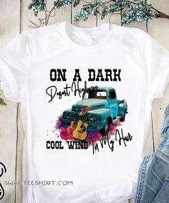 Hotel california on a dark desert highway cool wind in my hair shirt and  unisex long sleeve