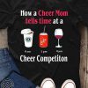 How a cheer mom tells time at a cheer competition shirt
