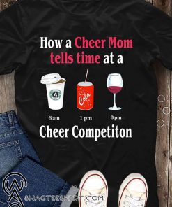How a cheer mom tells time at a cheer competition shirt