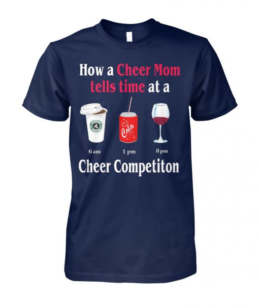 How a cheer mom tells time at a cheer competition unisex cotton tee
