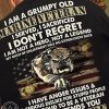 I am a grumpy old marine veteran I served I sacrificed I don't regret shirt