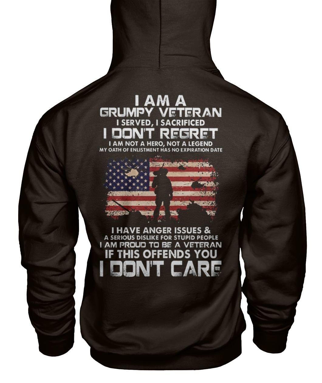 I am a grumpy veteran I served I sacrificed I don't regret gildan hoodie