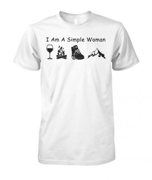 I am a simple woman I love wine camping boot and hiking unisex cotton tee
