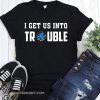 I get us into trouble on call for life blue snake shirt