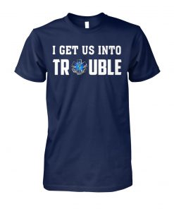 I get us into trouble on call for life blue snake unisex cotton tee