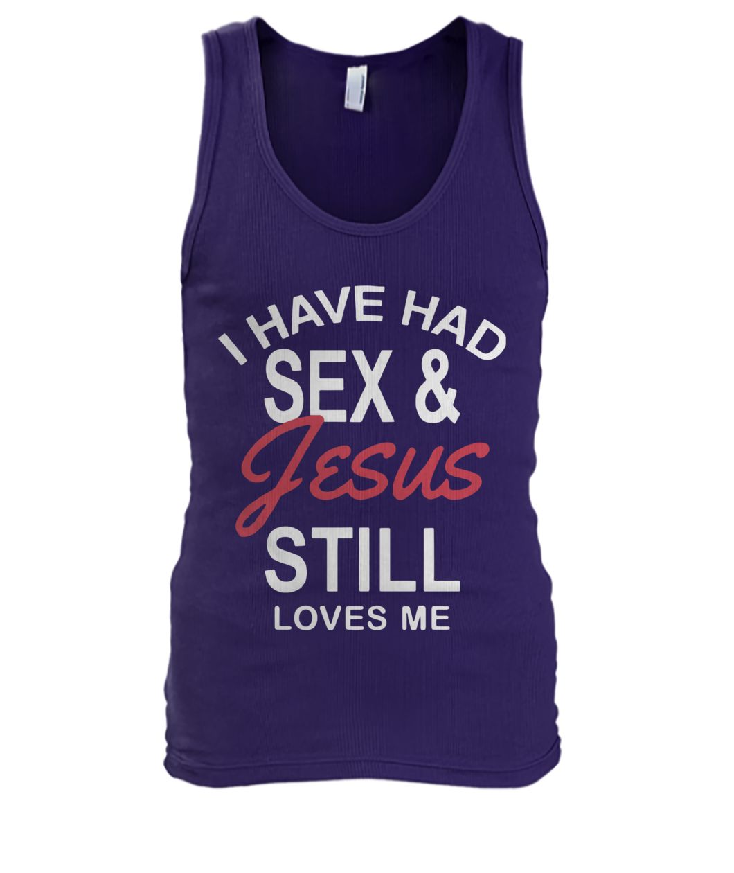 I have had sex and Jesus still loves me men's tank top