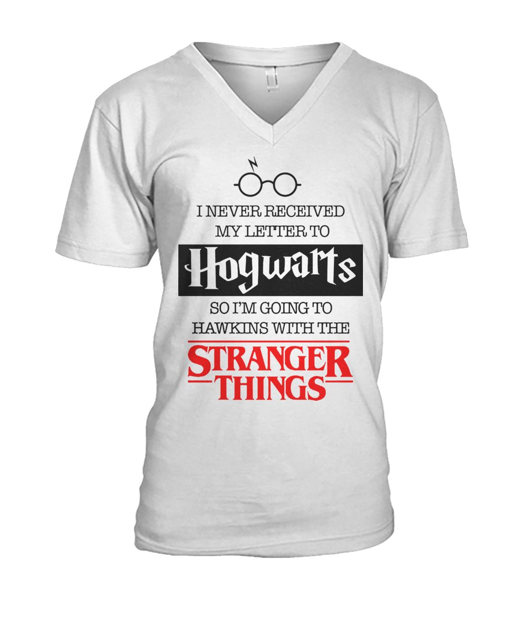 I never received my letter to hogwarts so I’m going to hawkins with the stranger things mens v-neck