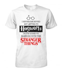 I never received my letter to hogwarts so I’m going to hawkins with the stranger things unisex cotton tee