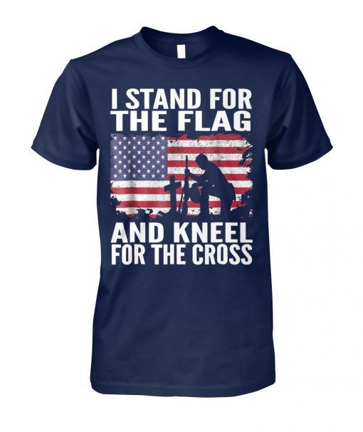 I stand for the flag I kneel for the cross patriotic military unisex cotton tee