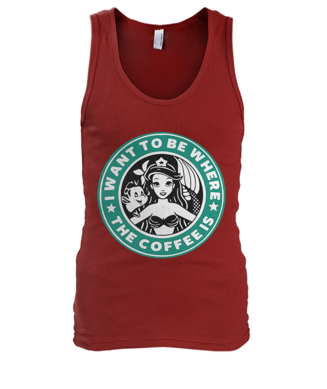 I want to be where the coffee is ariel little mermaid starbucks mashup men's tank top
