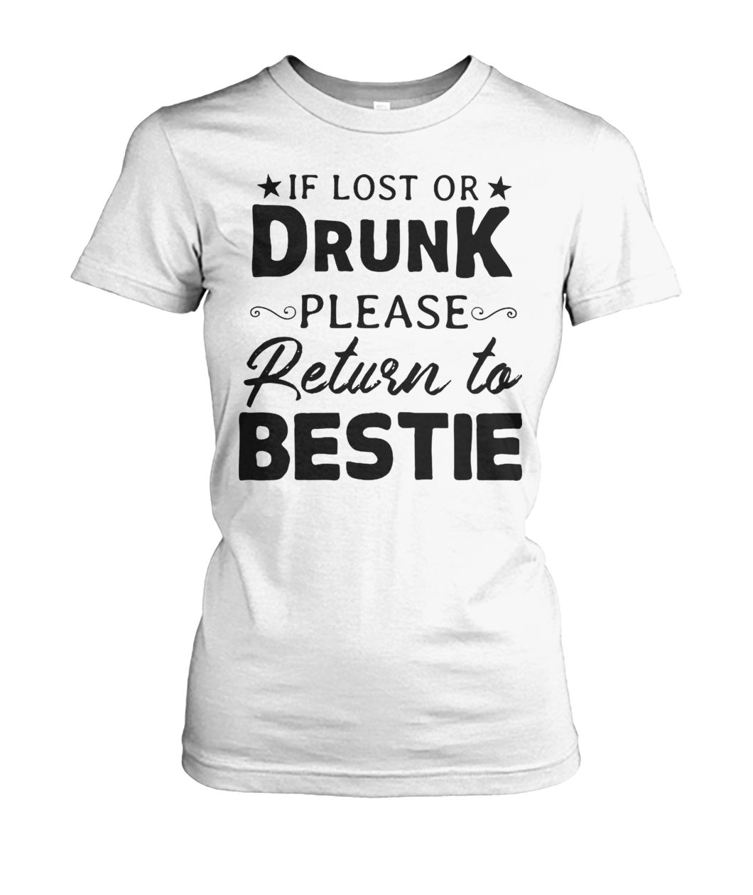 If lost or drunk please return to bestie women's cew tee