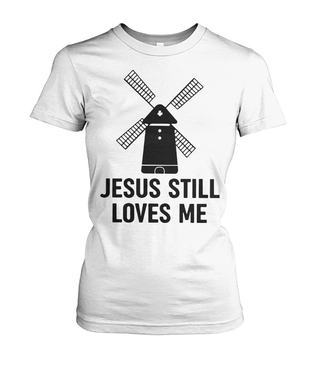 Jesus still loves me windmill women's crew tee