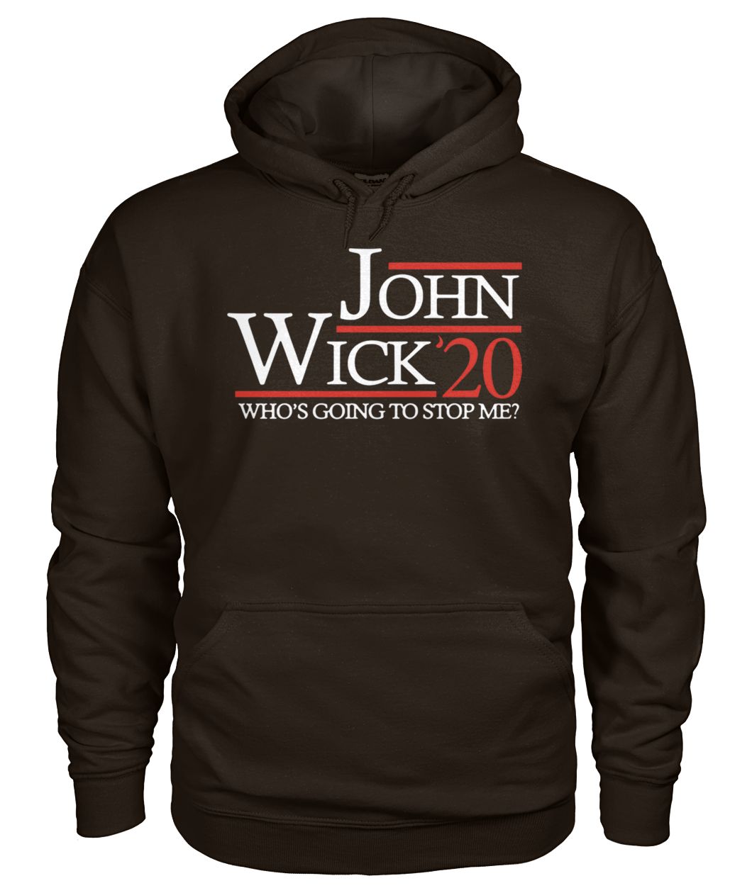 John wick 20 who's going to stop me gildan hoodie