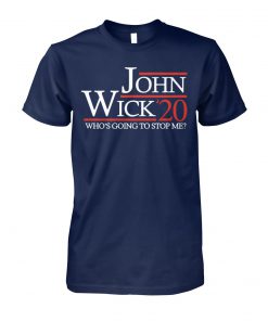John wick 20 who's going to stop me unisex cotton tee