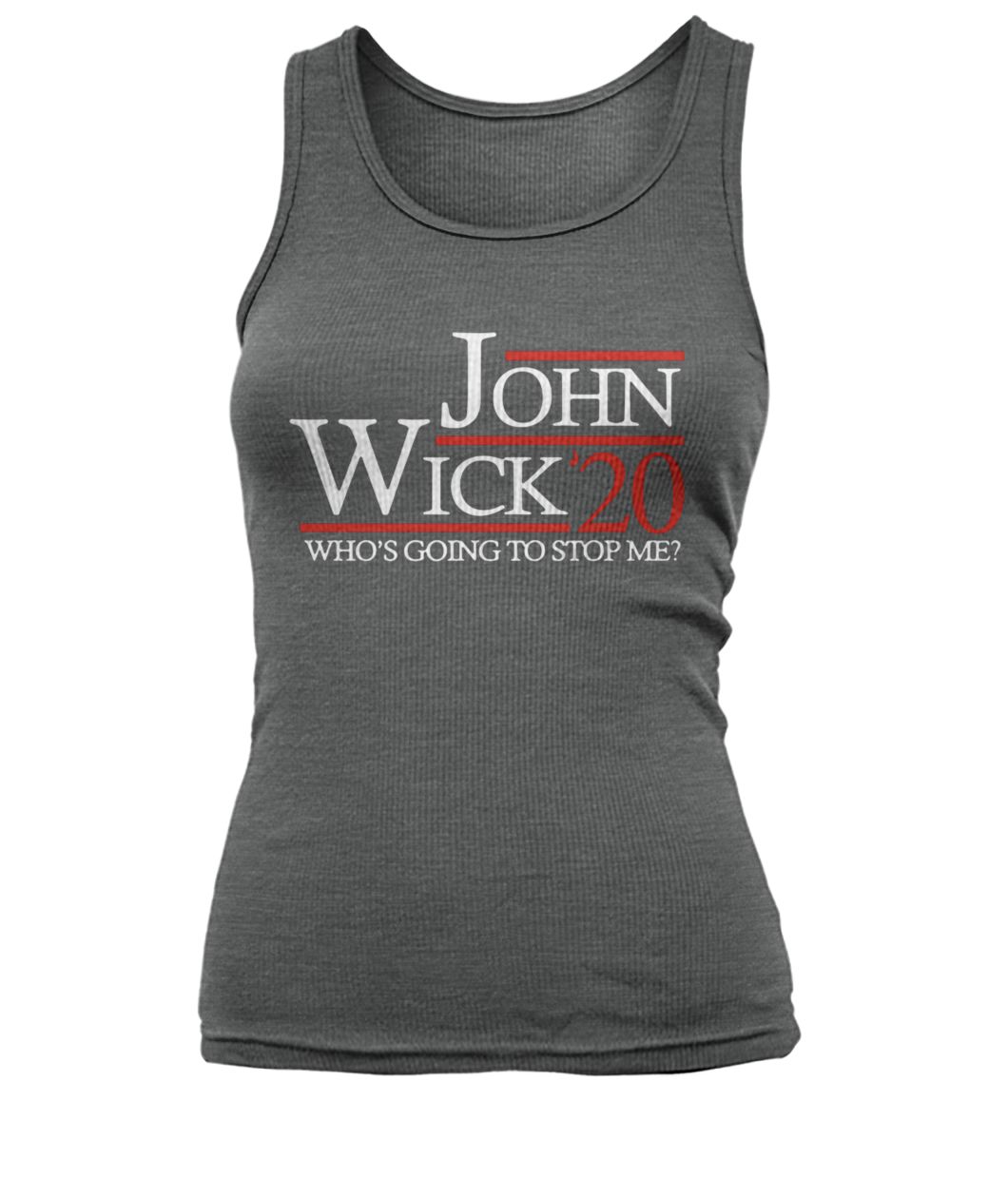 John wick 20 who's going to stop me women's tank top