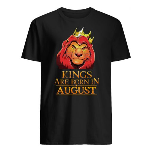 Kings are born in august the lion king men's shirt