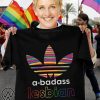 Lesbian pride a-badass shirt