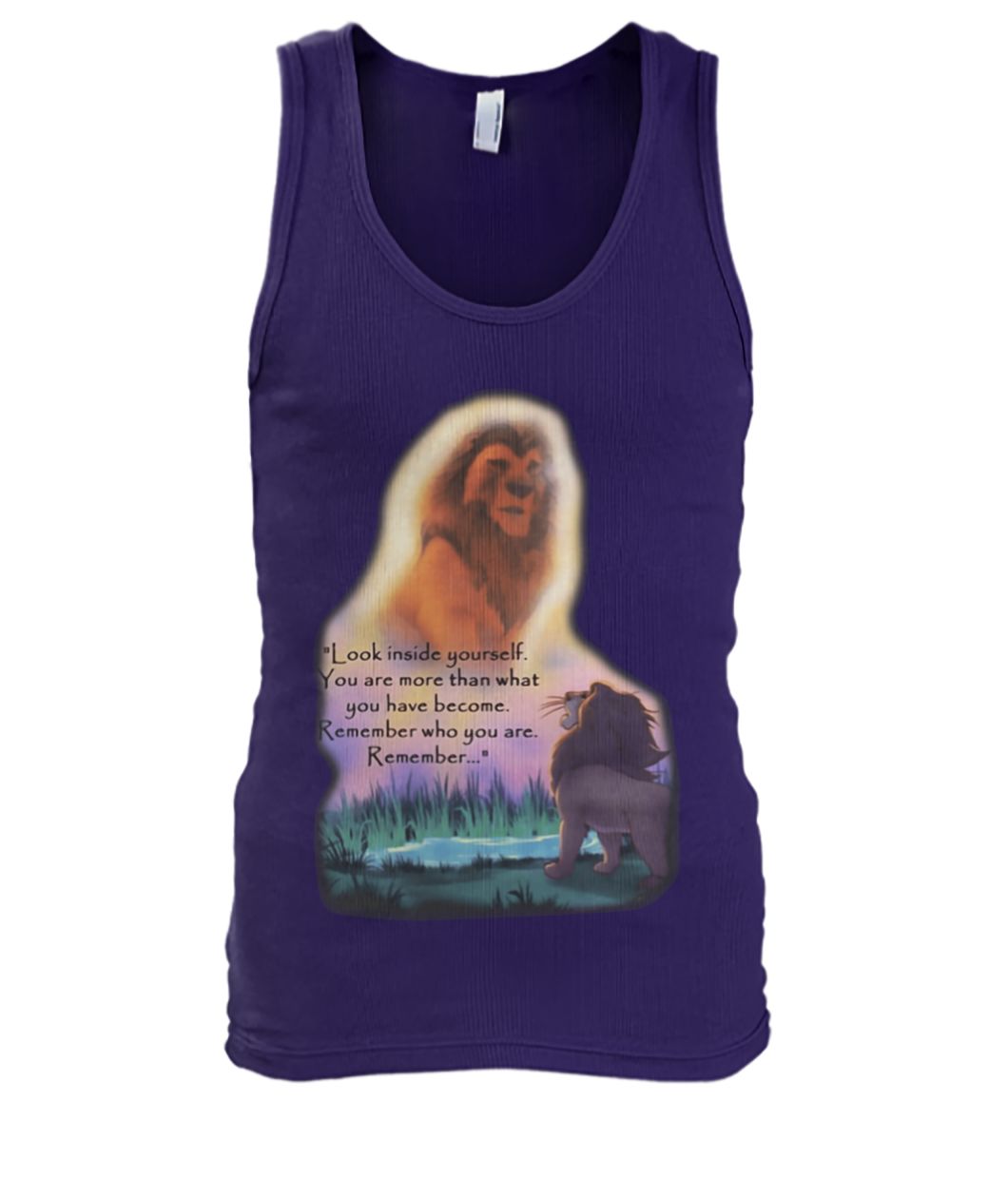 Look inside yourself you are more than what you have become the lion king men's tank top
