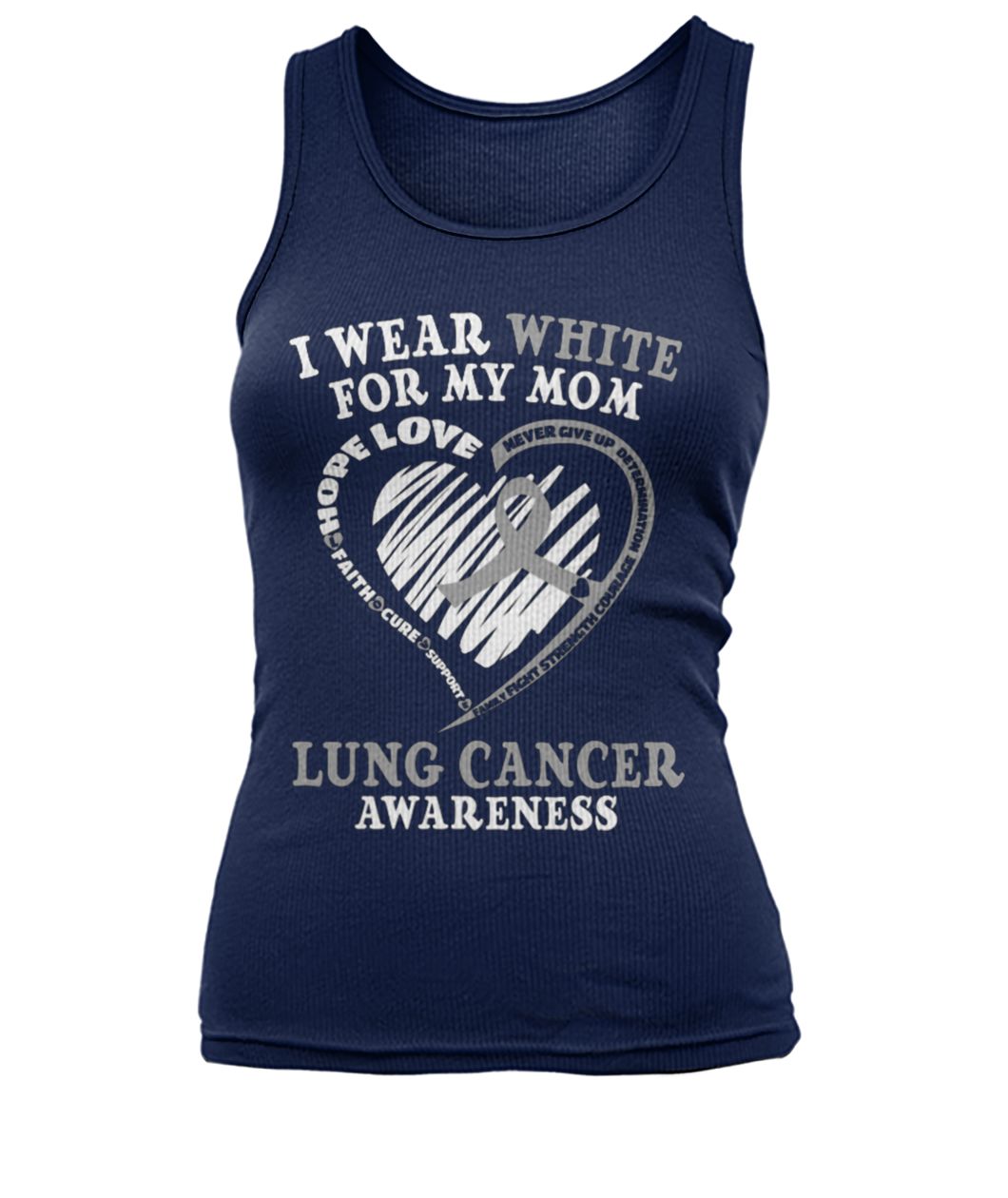 Lung cancer awareness I wear white for my mom women's tank top