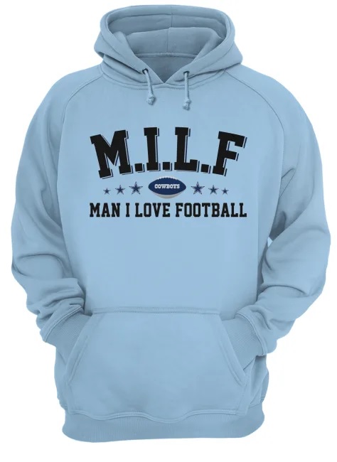 MILF man I love flag football NFL dallas cowboys hoodie