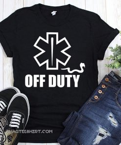Off duty star of life shirt