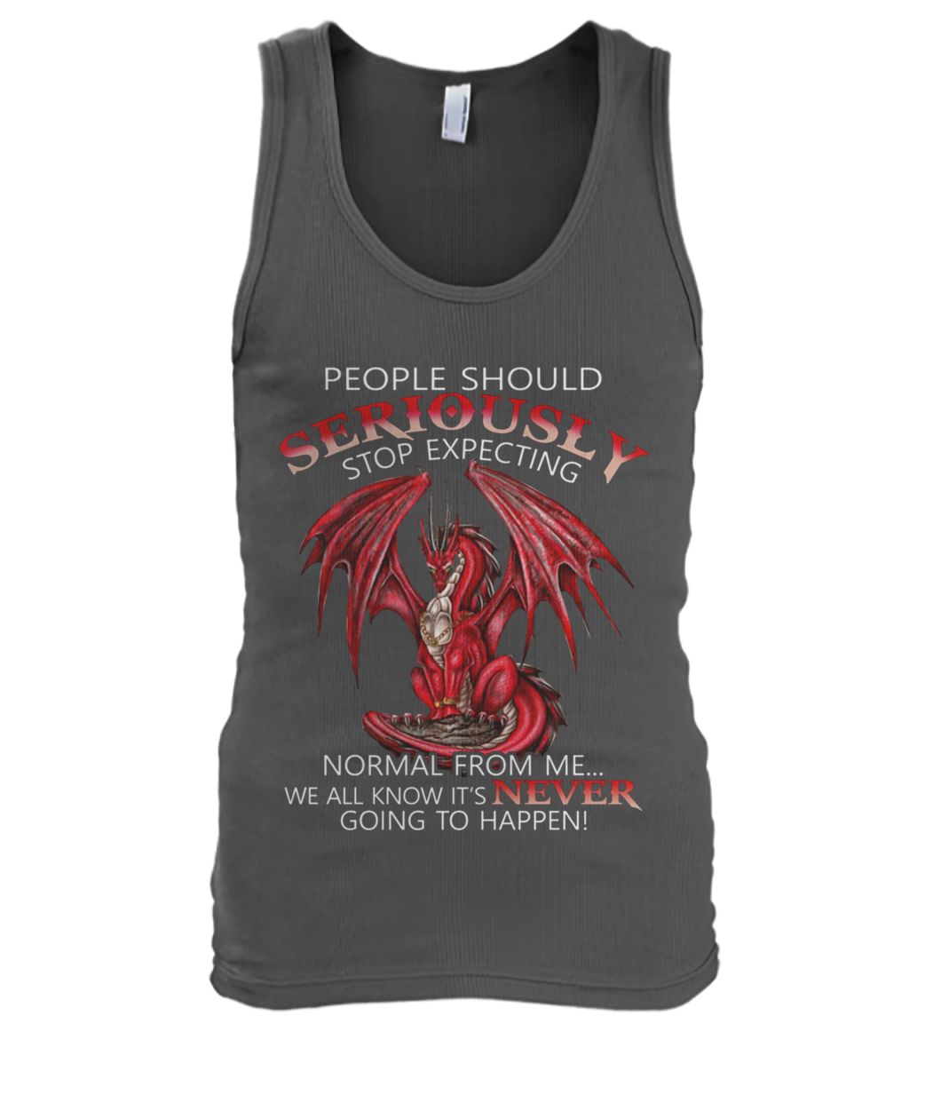 People should seriously stop expecting normal from me red dragon men's tank top