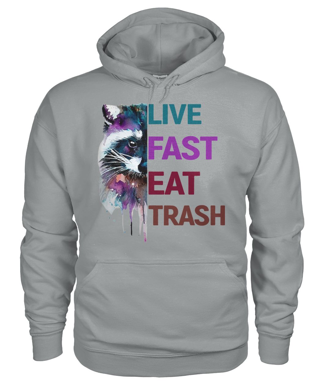 Raccoon live fast eat trash gildan hoodie