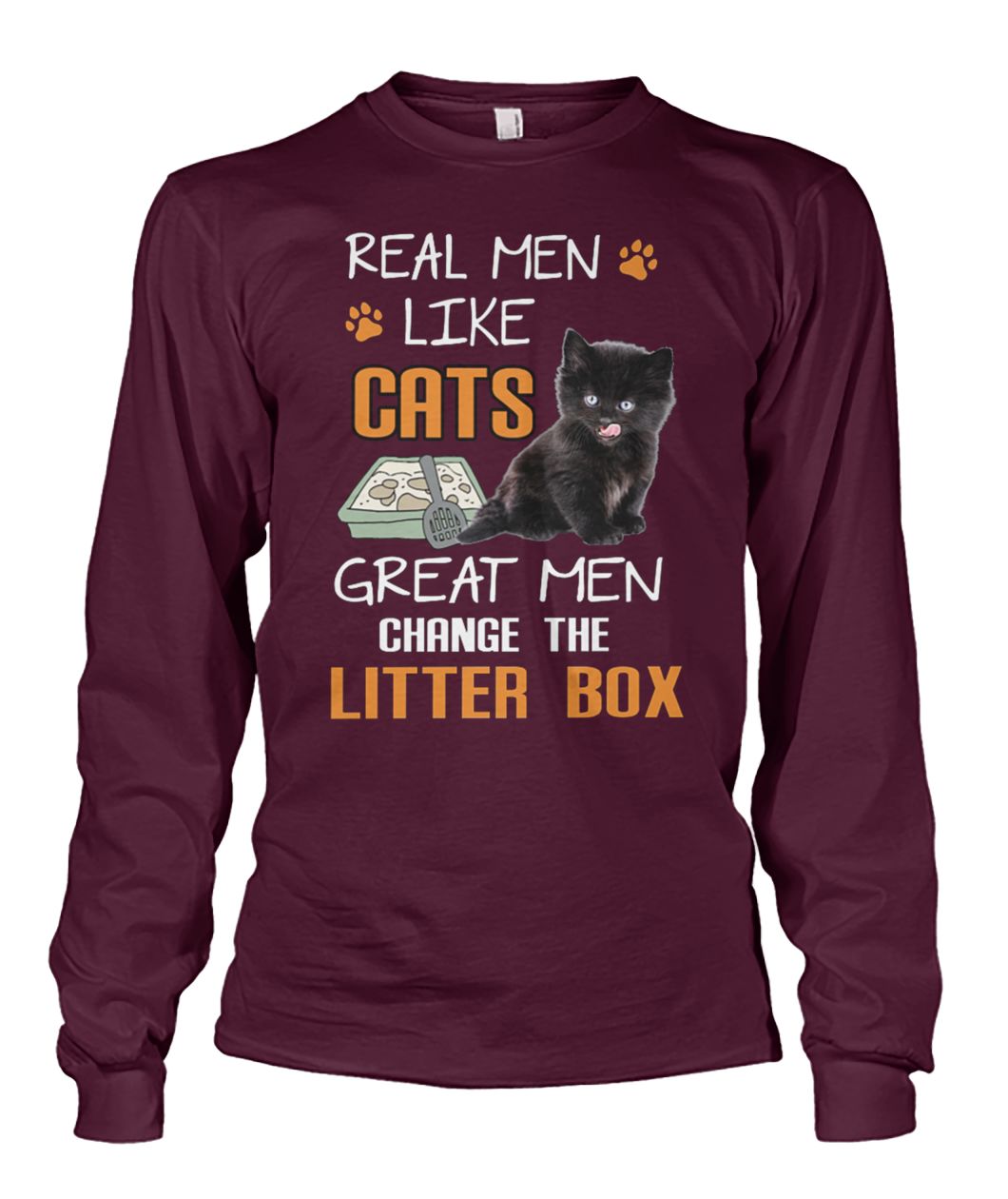Real men like cats great men change litter box unisex long sleeve
