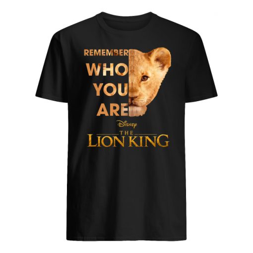 Remember who you are the lion king men's shirt
