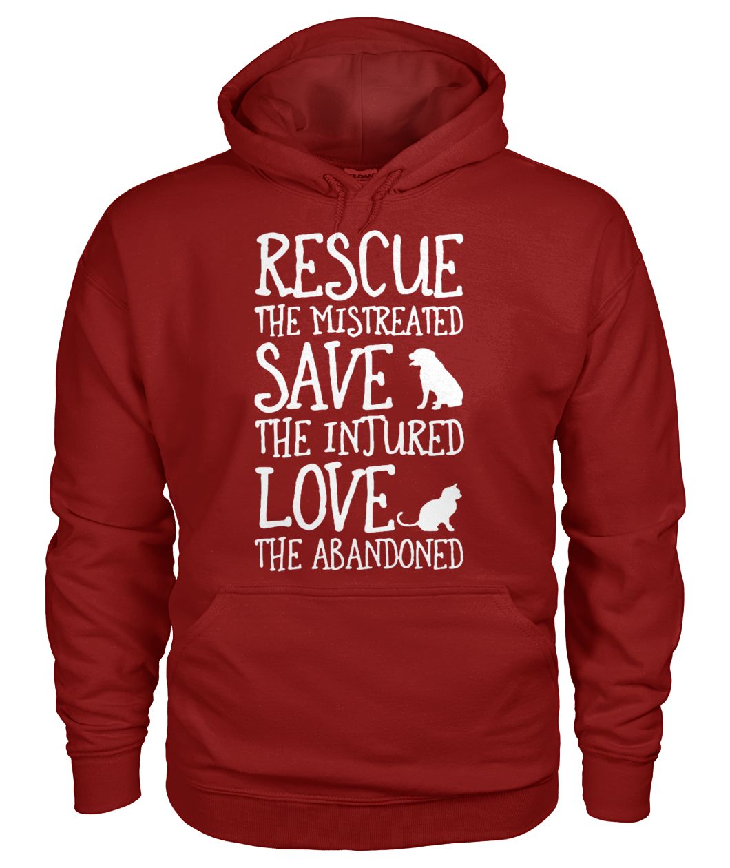 Rescue the mistreated save the injured love the abandoned gildan hoodie