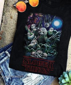 Sloth slower things stranger things 3 shirt
