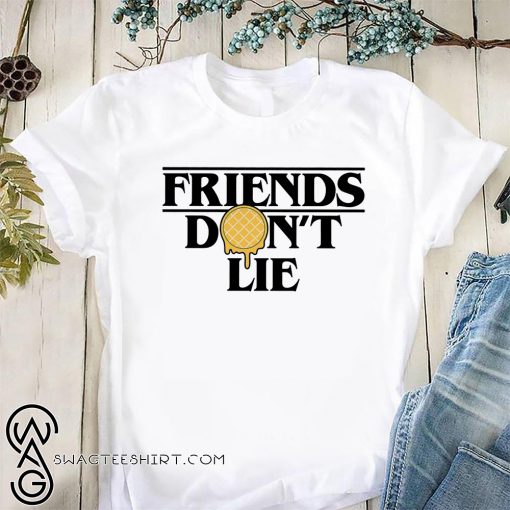 Stranger things friends don't lie waffle shirt