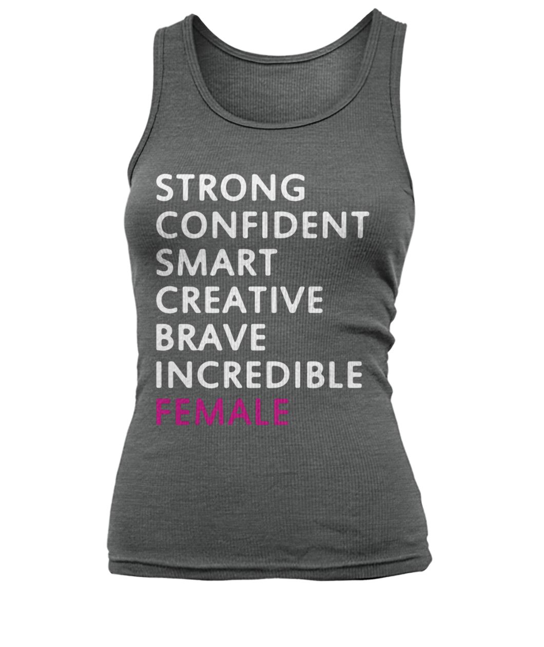 Strong confident smart creative brave incredible female women's tank top