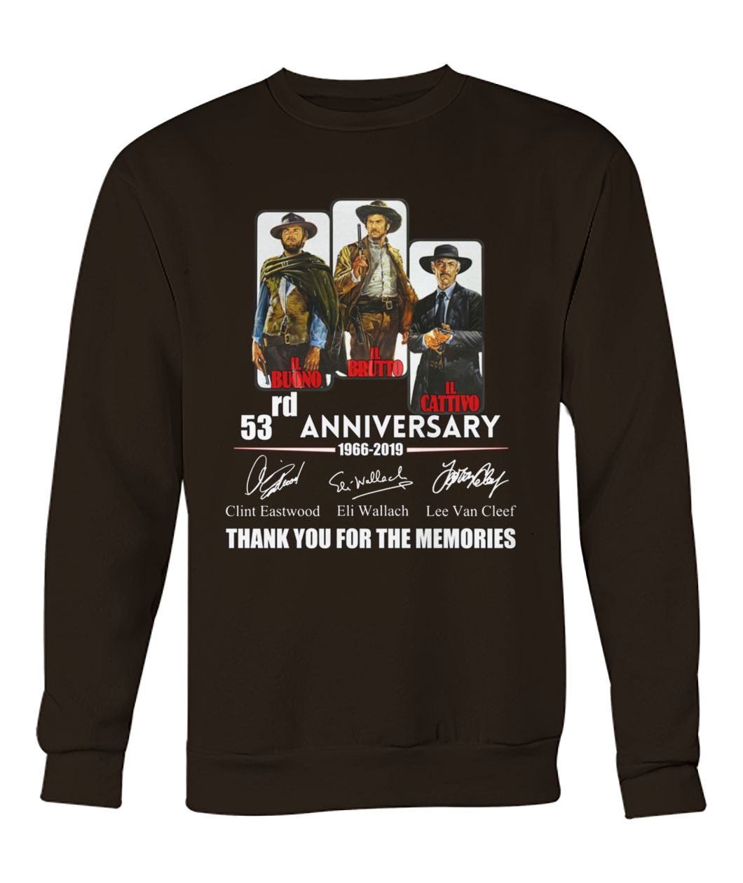The good the bad and the ugly 53rd anniversary 1966 2019 crew neck sweatshirt