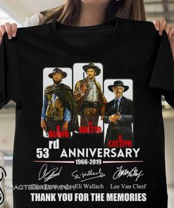 The good the bad and the ugly 53rd anniversary 1966 2019 shirt