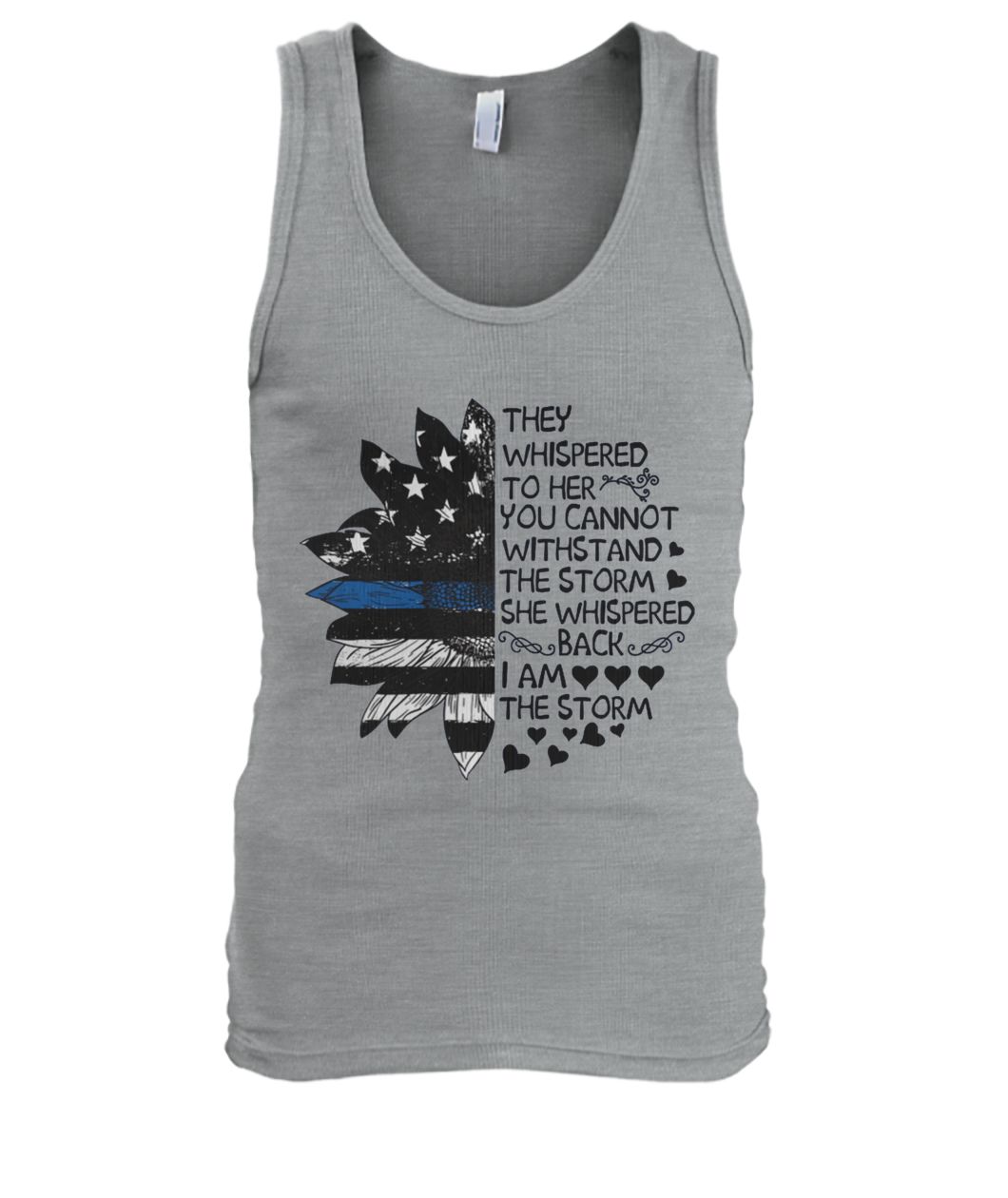 They whispered to her you cannot withstand the storm she whispered back sunflower men's tank top