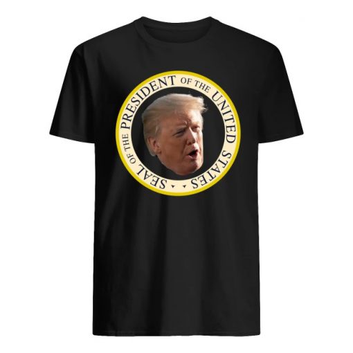 Trump fake seal of the president of united states men's shirt