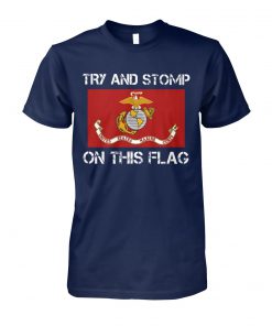 Try and stomp on this flag united states marine corps flag unisex cotton tee