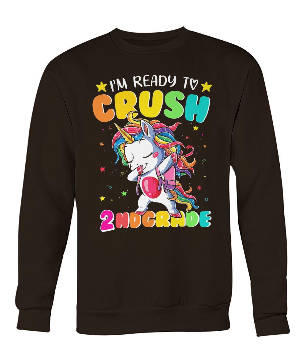 Unicorn I'm ready to crush 2nd grade crew neck sweatshirt