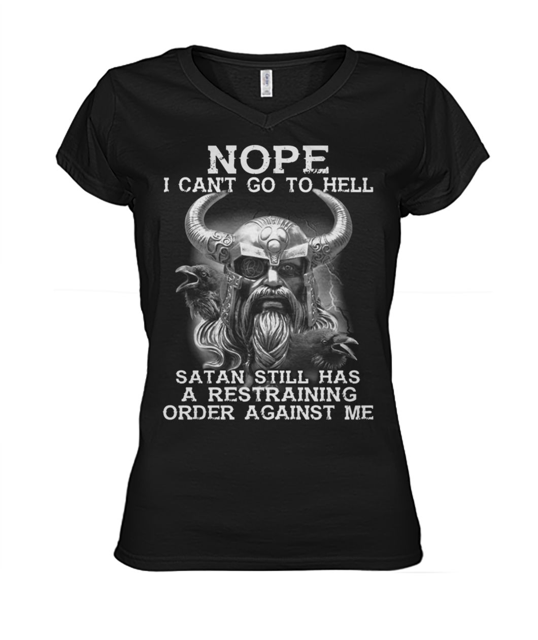 Viking nope I can't go to hell satan still has a restraining order against me women's v-neck