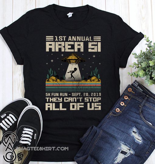 Vintage 1st annual area 51 5k fun run september 2019 they can't stop all of us shirt