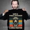 Vintage save a pitbull euthanize a dog fighter shirt