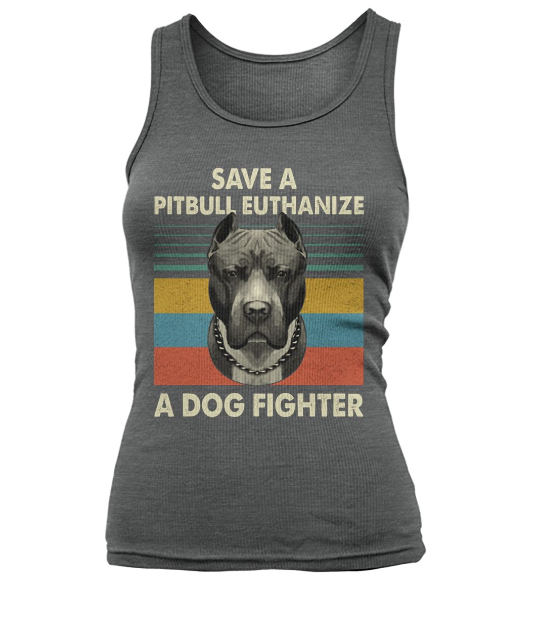 Vintage save a pitbull euthanize a dog fighter women's tank top