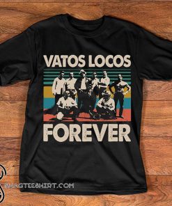 Vintage vatos locos forever shirt