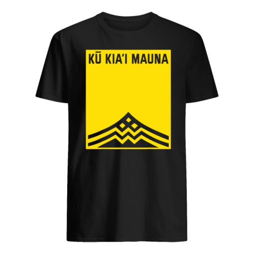 We are mauna kea ku kia'i mauna men's shirt