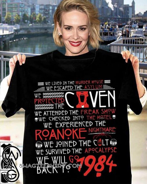 We lived in the murder house we escaped the asylum we experienced the roanoke shirt