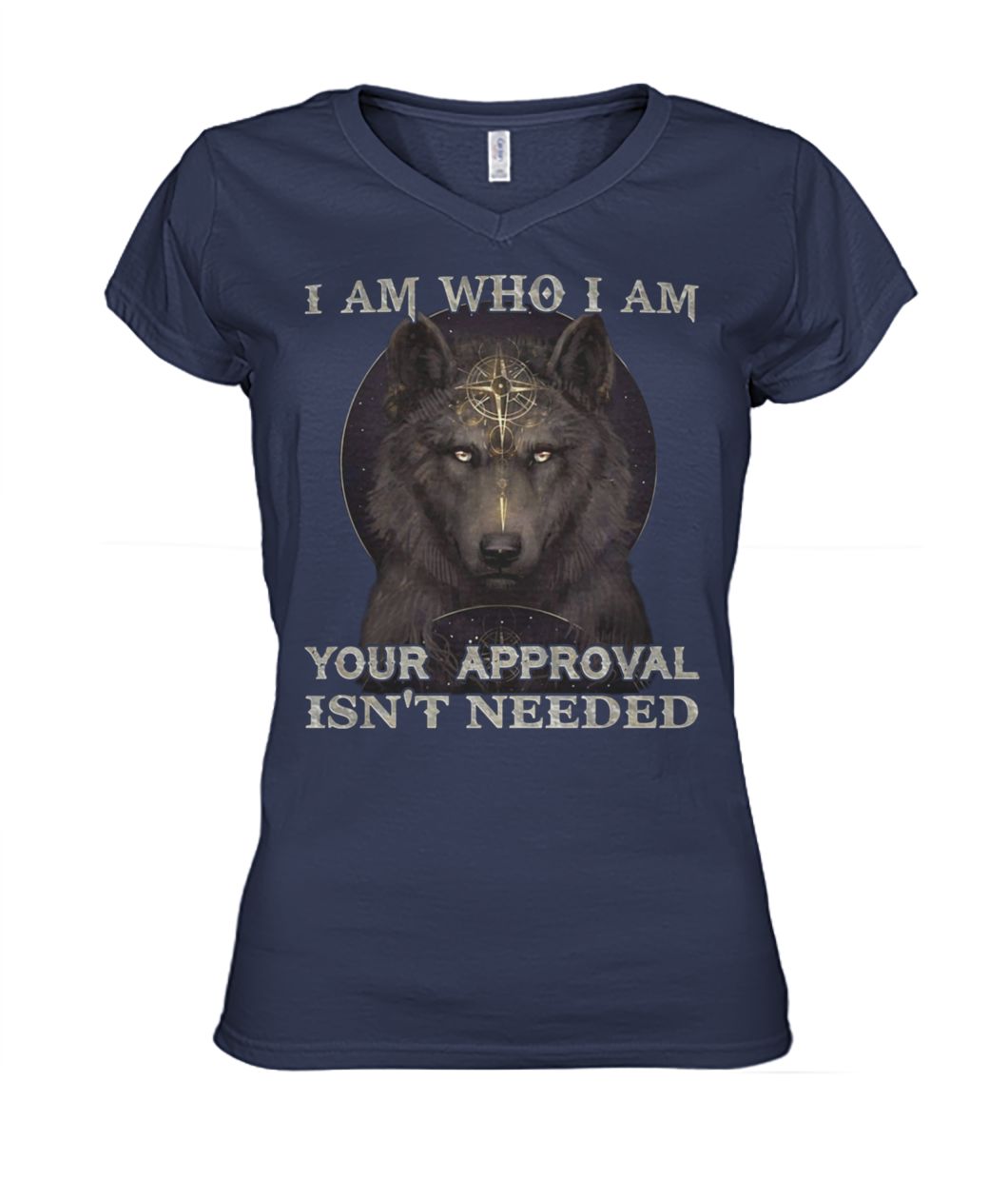 Wolf I am who I am your approval isn't needed women's v-neck