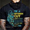 Wolf I’m a september guy I have 3 sides the quiet and sweet the funny and crazy shirt