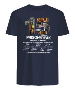 15 years of prison break 2005-2020 9 seasons signatures thank you for the memories men's shirt