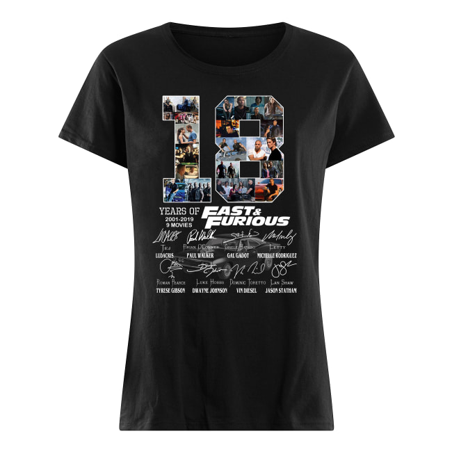18 years of fast and furious 2001-2019 signatures women's shirt